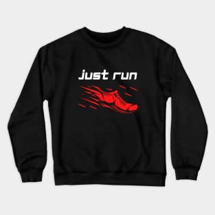 Just Run Crewneck Sweatshirt